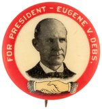 "FOR PRESIDENT EUGENE V. DEBS" BUTTON HAKE #2154.