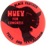 "HUEY FOR CONGRESS BLACK PANTHER PEACE & FREEDOM" BUTTON.