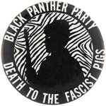 "BLACK PANTHER PARTY DEATH TO THE FASCIST PIGS" SCARCE BUTTON.