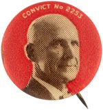 DEBS "CONVICT NO. 2253" PORTRAIT SOCIALIST PARTY BUTTON.