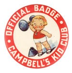 RARE CIRCA 1930s "CAMPBELL'S KID CLUB OFFICIAL BADGE."