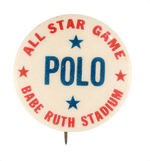 "BABE RUTH STADIUM/POLO/ALL STAR GAME" RARE BUTTON CIRCA 1949.