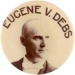 "EUGENE V. DEBS" EXCEPTIONAL REAL PHOTO PORTRAIT BUTTON.