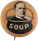 PRO-BRYAN McKINLEY IN THE "SOUP" KETTLE BUTTON.