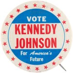"VOTE KENNEDY JOHNSON FOR AMERICA'S FUTURE" SCARCE BUTTON.