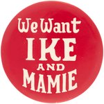 SCARCE "WE WANT IKE AND MAMIE" BUTTON UNLISTED IN HAKE.