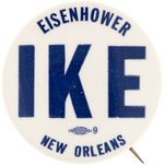 "IKE" SCARCE "EISENHOWER NEW ORLEANS" BUTTON.