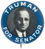 "TRUMAN FOR SENATOR" BUTTON FROM HIS FIRST SENATE CAMPAIGN IN 1934.