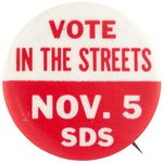 "VOTE IN THE STREETS NOV. 5 SDS" BUTTON.