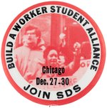 "BUILD A WORKER STUDENT ALLIANCE" SCARCE CHICAGO SDS BUTTON.