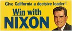 NIXON "GIVE CALIFORNIA A DECISIVE LEADER!" SCARCE 1962 CAMPAIGN POSTER.