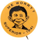 "ME WORRY" MAD MAGAZINE ANCESTOR BUTTON FROM 1941 WITH NEAR EXACT LIKENESS OF ALFRED E. NEUMAN.