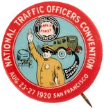 GRAPHIC 1920 SAN FRANCISCO BUTTON FOR NATIONAL TRAFFIC OFFICERS CONVENTION.