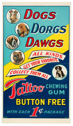 "TATTOO CHEWING GUM DOGS BUTTON" DISPLAY SIGNS.