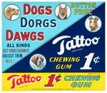 "TATTOO CHEWING GUM DOGS BUTTON" DISPLAY SIGNS.