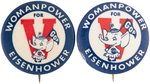 "WOMAN POWER EISENHOWER" PAIR OF UNCOMMON IKE CAMPAIGN BUTTONS.