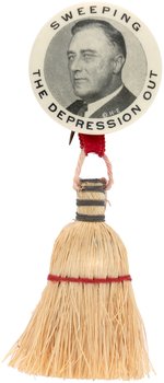 "SWEEPING THE DEPRESSION OUT" CLASSIC ROOSEVELT BUTTON & WHISK BROOM.