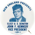 "NEW ENGLAND PRESENTS" JOHN F. KENNEDY 1956 VICE PRESIDENTIAL BUTTON.