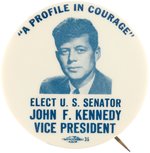 "A PROFILE IN COURAGE" JOHN F. KENNEDY 1956 VICE PRESIDENTIAL BUTTON.