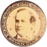 "BRYAN CLUB" EXTREMELY RARE 3.5" PORTRAIT BUTTON.