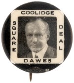 "COOLIDGE DAWES SQUARE DEAL" RARE 1924 PORTRAIT BUTTON UNLISTED IN HAKE.
