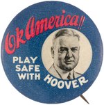 "OK AMERICA!! PLAY SAFE WITH HOOVER" 1932 BUTTON HAKE #24.