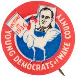 ROOSEVELT "YOUNG DEMOCRATS OF WAKE COUNTY" NORTH CAROLINA BUTTON HAKE #2082.