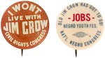 PAIR OF EARLY ANTI "JIM CROW" CIVIL RIGHTS BUTTONS.
