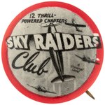 "SKY RAIDERS" MOVIE SERIAL PROMOTIONAL BUTTON & AIRPLANE.