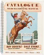 "ROY ROGERS - DALE EVANS 1953 CATALOGUE AND MERCHANDISING MANUAL."