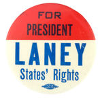 "FOR PRESIDENT LANEY STATES' RIGHTS."