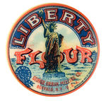 "LIBERTY FLOUR" CHOICE COLOR EARLY ADVERTISING CLASSIC FEATURING STATUE OF LIBERTY.