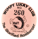 "WIMPY-THE GLORIFIED HAMBURGER-LUCKY CLUB" SERIALLY NUMBERED BUTTON.