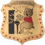 "THREE LITTLE PIGS - WHO'S AFRAID OF THE BIG BAD WOLF" BRASS BADGE.