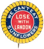 "WE CAN'T EAT SUNFLOWERS LOSE WITH LANDON" RARE 15/16" VARIETY UNLISTED IN HAKE.