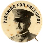 "PERSHING FOR PRESIDENT" RARE REAL PHOTO PORTRAIT BUTTON.