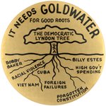 GOLDWATER BUTTON PAIR INC. "THE DEMOCRATIC LYNDON TREE" & "COLORADANS."