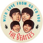 BEATLES "WITH LOVE" SET OF FIVE EARLY, LARGE, FULL COLOR BUTTONS C. 1965.