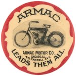 "ARMAC LEADS THEM ALL" EARLY AND RARE MOTORCYCLE BUTTON C. 1910.