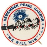 REMEMBER PEARL HARBOR RARE CARTOON BUTTON WITH F.D.R. QUOTATION.