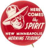 "THE SPIRIT" RARE 1940s MINNEAPOLIS NEWSPAPER PROMOTIONAL BUTTON.