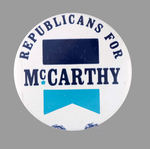 "REPUBLICANS FOR MC CARTHY" WITH BLUE/LIGHT BLUE GRAPHIC BUTTON.