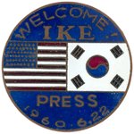 "WELCOME IKE!" RARE ENAMEL "PRESS" BADGE FROM 1960 KOREAN VISIT.