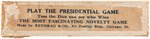 ROOSEVELT, TAFT, WILSON, DEBS AND CHAFIN 1912 PRESIDENTIAL CAMPAIGN DICE GAME.