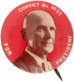 DEBS "CONVICT NO. 9653 FOR PRESIDENT" RARE 1920 SOCIALIST PARTY BUTTON.