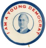 ROOSEVELT "I AM A YOUNG DEMOCRAT" SCARCE PORTRAIT BUTTON.