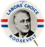 "LABOR'S CHOICE ROOSEVELT" SCARCE 1" PORTRAIT BUTTON.