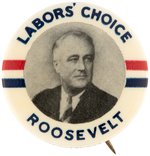 "LABORS' CHOICE ROOSEVELT" UNCOMMON 1.25" PORTRAIT BUTTON.