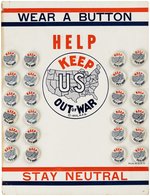 "KEEP US OUT OF WAR" COMPLETE 1939 STORE DISPLAY CARD WITH 24 BUTTONS.