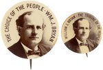 BRYAN "THE CHOICE OF THE PEOPLE" AND "THE TRIBUNE OF THE PEOPLE" BUTTONS.